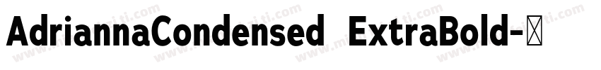 AdriannaCondensed  ExtraBold字体转换